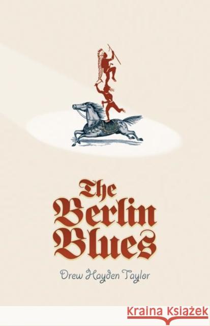 The Berlin Blues Drew H. Taylor 9780889225817