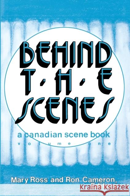 Behind the Scenes: Volume 1  9780889241947 THE DUNDURN GROUP