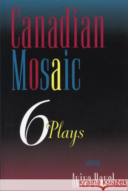 Canadian Mosaic: 6 Plays Ravel, Aviva 9780889242647