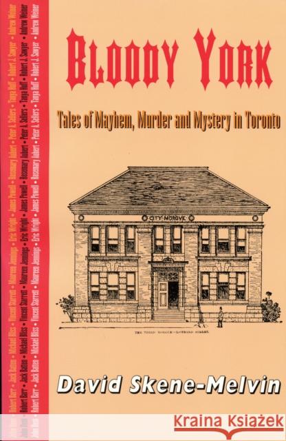 Bloody York David Skene-Melvin 9780889242739 THE DUNDURN GROUP