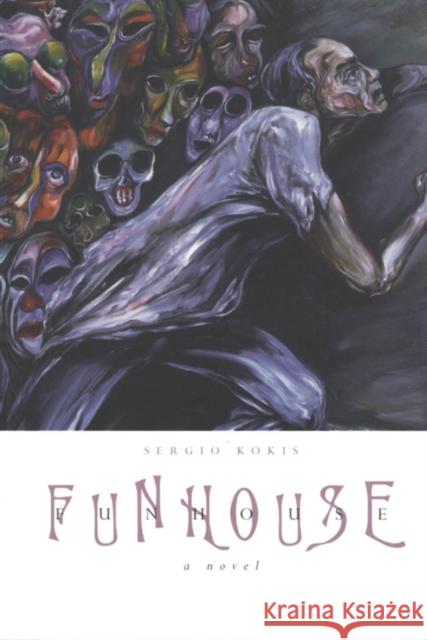 Funhouse Sergio Kokis 9780889242869