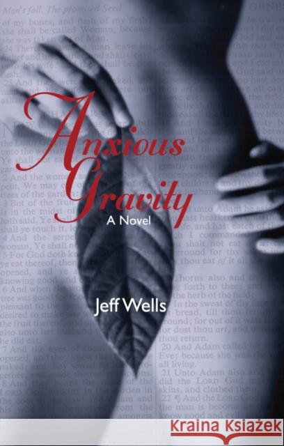 Anxious Gravity Jeff Wells 9780889242999