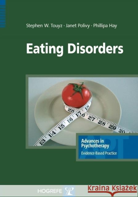 Eating Disorders Stephen Tonyz Janet Polivy Stephen W. Touyz 9780889373181 Hogrefe & Huber Publishing