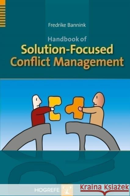 Handbook of Solution-Focused Conflict Management Bannink, Fredrike 9780889373846