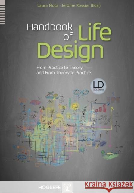 Handbook of Life Design : From Practice to Theory and from Theory to Practice Laura Nota Jerome Rossier  9780889374478