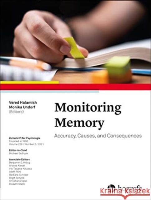 Monitoring Memory: Accuracy, Causes, and Consequences Halamish, Vered 9780889375864 Hogrefe Publishing