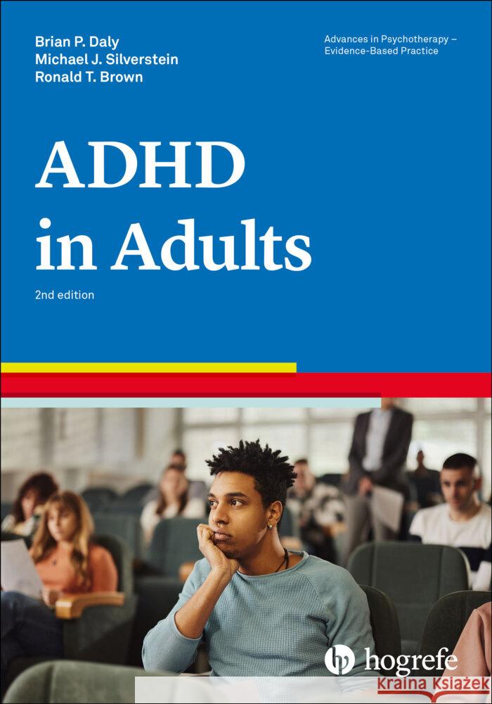 Attention-Deficit/Hyperactivity Disorder in Adults Daly, Brian P., Silverstein, Michael J., Brown, Ronald T. 9780889375994