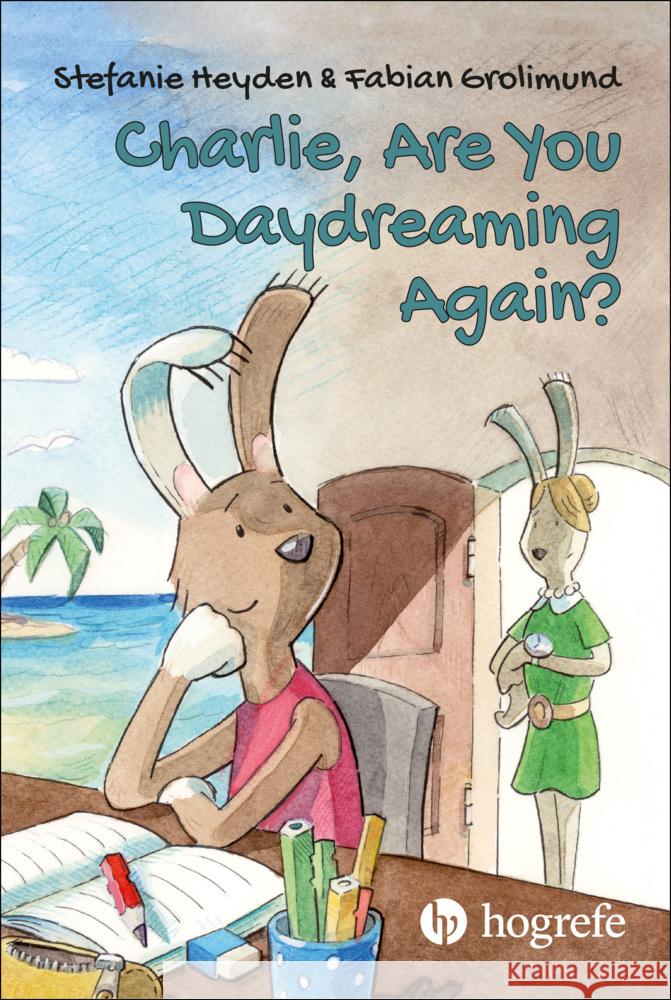 Charlie, Are You Daydreaming Again? Heyden, Stefanie, Grolimund, Fabian 9780889376359