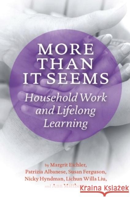 More Than it Seems: Learning Through Household Work Margrit Eichler Patrizie Albanese Susan Ferguson 9780889614819