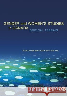 Gender and Women's Studies in Canada Margaret Hobbs Carla Rice  9780889614840