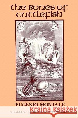 The bones of cuttlefish Montale, A. Mazza 9780889621978 Mosaic Press