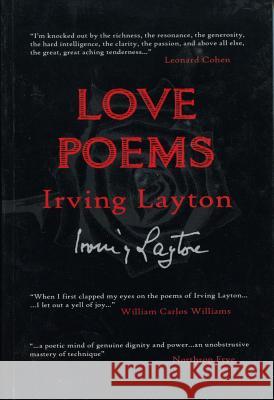 The Love Poems of Irving Layton: With Reverence and Delight Irving Layton 9780889622463 Mosaic Press