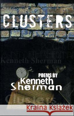 Clusters Kenneth Sherman 9780889626386 Mosaic Press (NY)