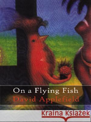 On a Flying Fish David Applefield Charles Israel 9780889626898