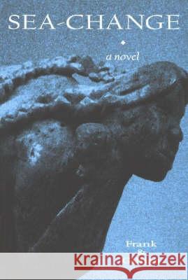 Sea-Change: A Novel Frank McEnaney, Gillian McEnaney 9780889628151 Mosaic Press