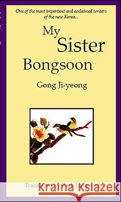 My Sister, Bongsoon Ji-young Gong, Park Jung-eun 9780889628311