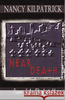 Near Death : Power of the Blood World Nancy Kilpatrick 9780889628397 Mosaic Press