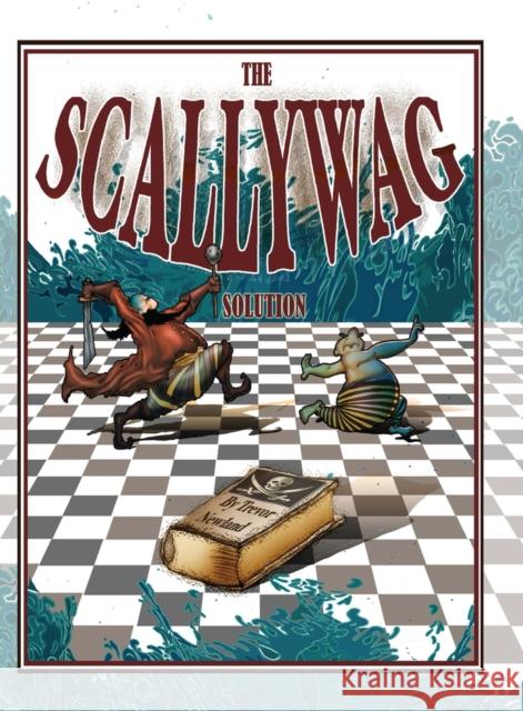 The Scallywag Solution Trevor Newland 9780889629905