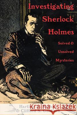 Investigating Sherlock Holmes: Solved and Unsolved Mysteries Nathan, Hartley 9780889629929 Mosaic Press (NY)