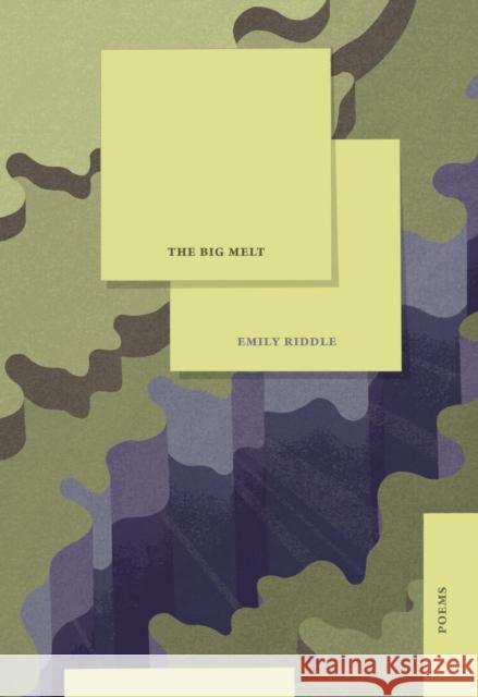 The Big Melt Emily Riddle 9780889714366 Nightwood Editions