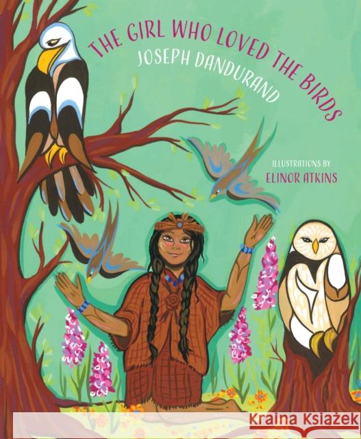 The Girl Who Loved the Birds  9780889714441 Nightwood Editions