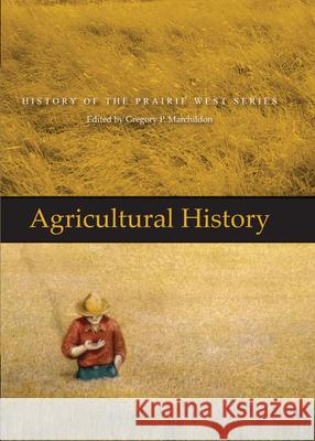 Agricultural History Marchildon, Gregory P. 9780889772373