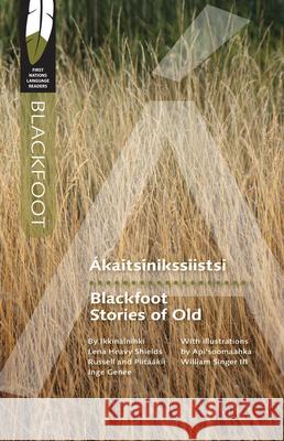 Blackfoot Stories of Old Lena Russell William Singe Inge Genee 9780889773189 University of Regina Press