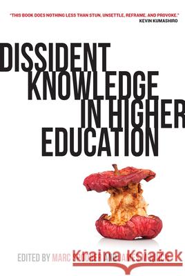 Dissident Knowledge in Higher Education Marc Spooner James McNinch 9780889775367