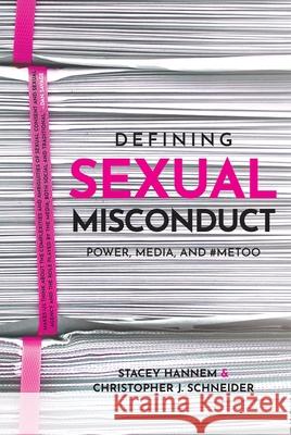 Defining Sexual Misconduct: Power, Media, and #Metoo Hannem, Stacey 9780889778092