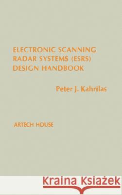 Electronic Scanning Radar Systems (Esrs) Design Handbook Peter J. Kahrilas David K. Barton 9780890060230 Artech House Publishers