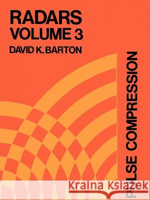 Pulse Compression David K. Barton 9780890060322 Artech House Publishers