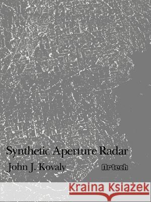 Synthetic Aperture Radar John J. Kovaly John J. Kovaly 9780890060568 Artech House Publishers