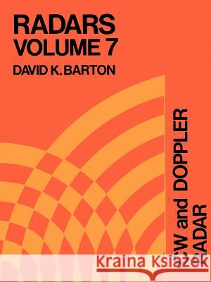 Radars: Cw and Doppler Radar David K. Barton 9780890060759 Artech House Publishers