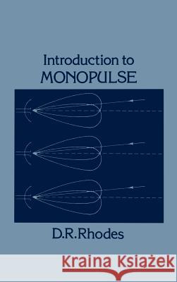 Introduction to Monopulse Donald R. Rhodes 9780890060919 Artech House Publishers
