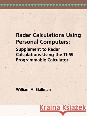 Radar Calculations Using Personal Computers William Skillman 9780890061411 Artech House Publishers