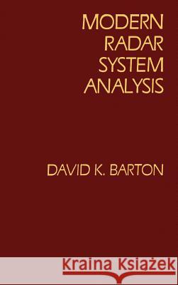 Modern Radar System Analysis David K. Barton 9780890061701 Artech House Publishers