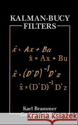 Kalman-Bucy Filters Karl Brammer Gerhard Siffling 9780890062944 Artech House Publishers