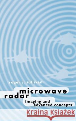 Airborne Radar: Imaging and Advanced Processing Roger J. Sullivan 9780890063415 Artech House Publishers