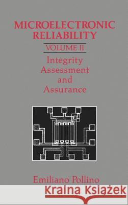 Microelectronic Reliability: v. 2: Integrity, Assessment and Assurance Emiliano Pollino 9780890063507 Artech House Publishers
