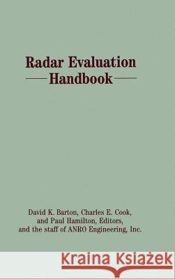 Radar Evaluation Handbook David K. Barton Paul Hamilton Charles E. Cook 9780890064887 Artech House Publishers