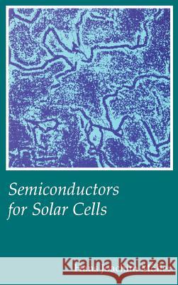 Semiconductors for Solar Cells Hans Joachim Moller 9780890065747 Artech House Publishers