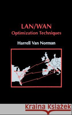 LAN/WAN Optimization Techniques Harrel J.Van Norman 9780890066171 Artech House Publishers