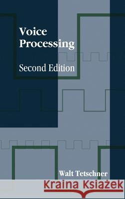 Voice Processing Walt Tetschner 9780890066379 Artech House Publishers