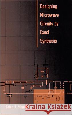 Designing Microwave Circuits by Exact Synthesis Brian Minnis 9780890067413 Artech House Publishers