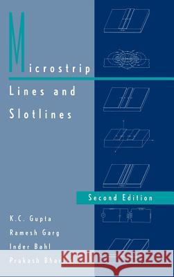 Microstrip Lines and Slotlines K. C. Gupta, R. Garg, I. Bahl, P. Bhartia 9780890067666 Artech House Publishers