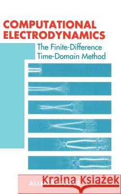 Computational Electrodynamics: The Finite-difference Time-domain Method Allen Taflove 9780890067925