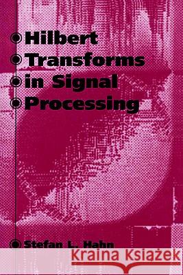 Hilbert Transforms in Signal Processing Stefan L. Hahn 9780890068861 Artech House Publishers