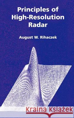 Principles of High-resolution Radar August W. Rihaczek 9780890069004 Artech House Publishers