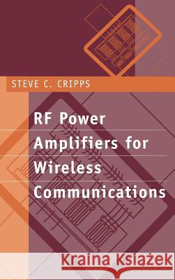 RF Power Amplifiers for Wireless Communications Steve C. Cripps 9780890069899 Artech House Publishers