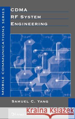 Cdma RF System Engineering Yang, Samuel C. 9780890069912 Artech House Publishers